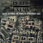 [PRE-ORDER] Public Enemy - Black Sky Over The Projects: Apartment 2025 (CD)