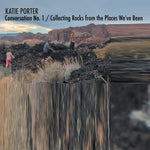 Katie Porter - Conversation No. 1 / Collecting Rocks From The Places We'Ve Been (CD)
