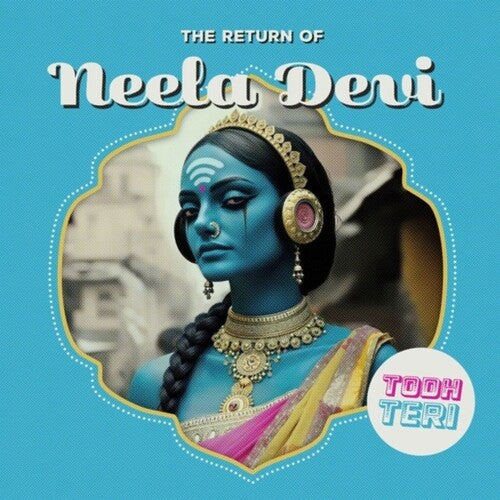 Todh Teri - The Return Of Neela Devi (Vinyl)