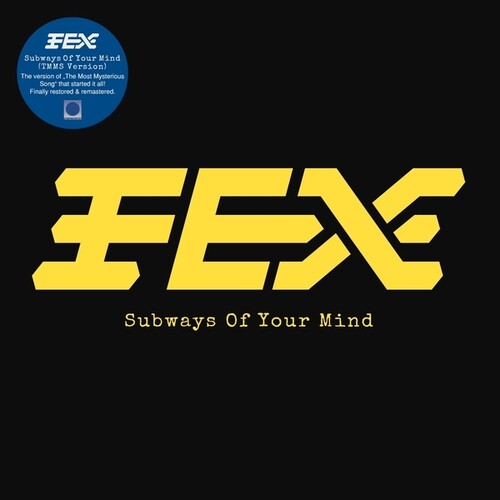 Fex - Subways Of Your Mind (Vinyl)