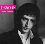 [PRE-ORDER] Thowsen - Call Me Stranger (CD)