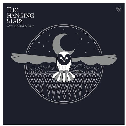 Hanging Stars - Over The Silvery Lake (Vinyl)