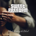 [PRE-ORDER] Sweet Freedom - Blind Leading The Blind (CD)