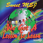 Sweet MSJ - We Got A Lesson To Learn (CD)