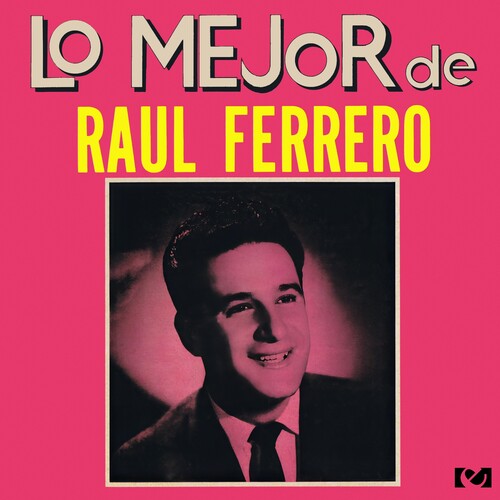 Raul Ferrero - Lo Mejor de Raul Ferrero (CD)