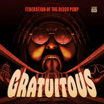 [PRE-ORDER] Federation of the Disco Pimp - Gratuitous (Vinyl)