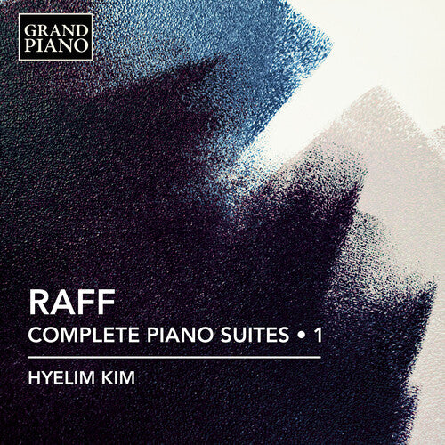 [PRE-ORDER] Hyelim Kim - Raff: Complete Piano Suites, Vol. 1 (CD)
