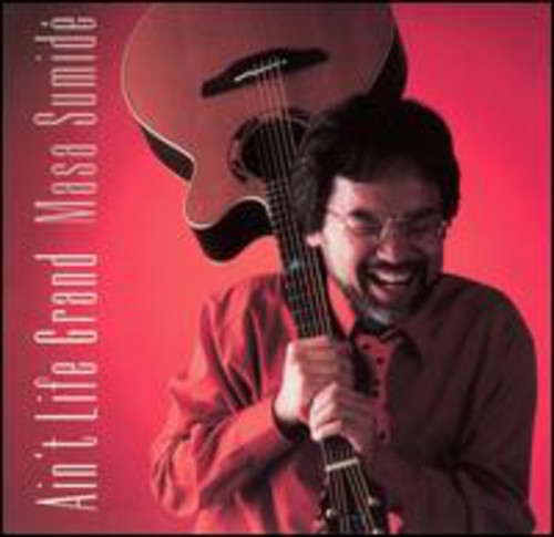 the album cover for Masa Sumide - Ain't Life Grand