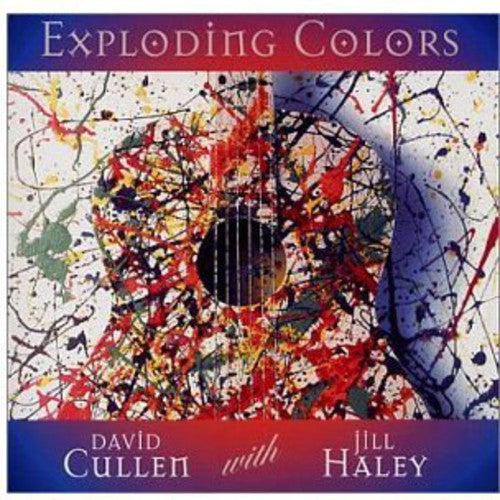 the album cover for Cullen/Haley - Exploding Colors