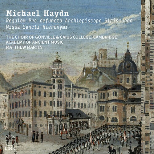 [PRE-ORDER] Cambridge The Choir of Gonville & Caius College - Michael Haydn: Requiem Pro defuncto Archiepiscopo Sigismundo & Missa Sancti Hieronymi (CD)