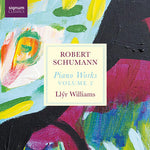 [PRE-ORDER] Llyr Williams - Robert Schumann: Piano Works, Vol. 2 (CD)
