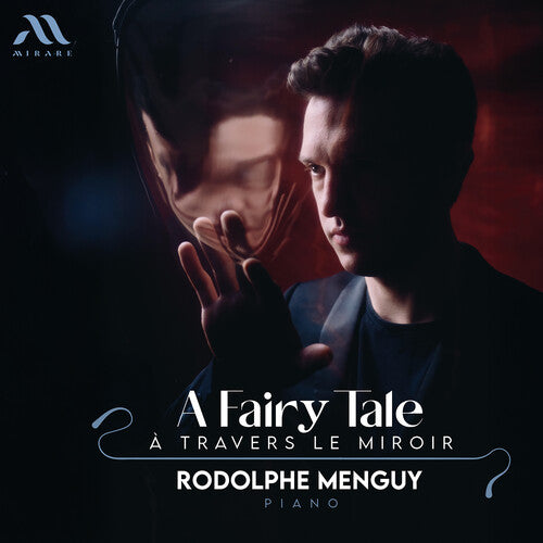 [PRE-ORDER] Rodolphe Menguy - A Fairy Tale: A Travers Le Miroir (CD)