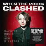 [PRE-ORDER] When The Two Thousands Clash: Electronica In The New Millennium / Various - 140gm Black Vinyl (Vinyl)