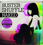 Buster Shuffle - Naked (Vinyl)