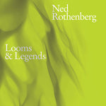 [PRE-ORDER] Ned Rothenberg - Looms & Legends (CD)