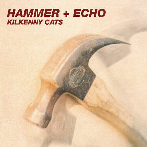 [PRE-ORDER] Kilkenny Cats - Hammer + Echo (Vinyl)
