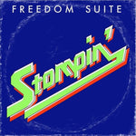 [PRE-ORDER] Freedom Suite - Stompin (Vinyl)