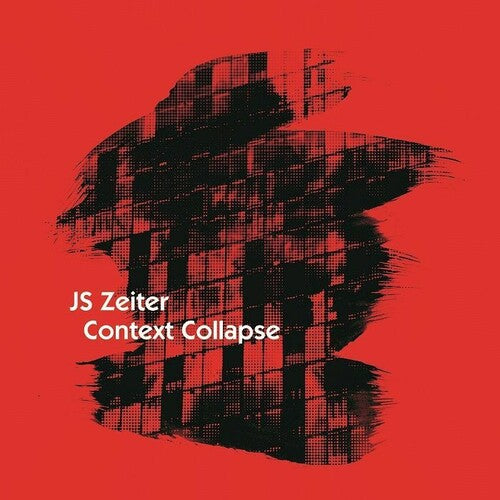 [PRE-ORDER] J.S. Zeiter - Context Collapse (Vinyl)