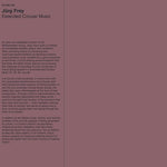 [PRE-ORDER] Jurg Frey - Extended Circular Music (Vinyl)
