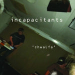 [PRE-ORDER] Incapacitants - Chwalfa (CD)