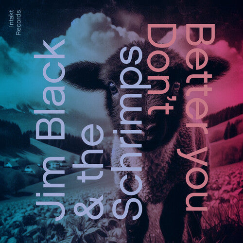 [PRE-ORDER] Jim Black & The Schrimps - Better You Don't (CD)