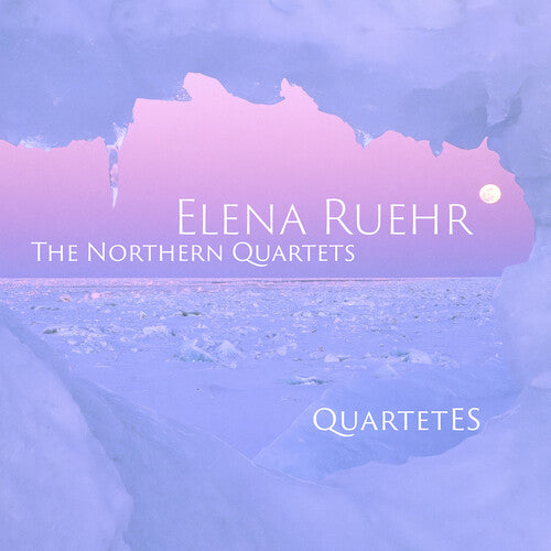 [PRE-ORDER] Quartet ES - Elena Ruehr: The Northern Quartets (CD)
