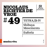 [PRE-ORDER] Symphonieorchester Des Bayerischen Rundfunks - Nicolaus Richter de Vroe: #49 - Tetra?b Iv; Shibuya Movements; Euforia (CD)