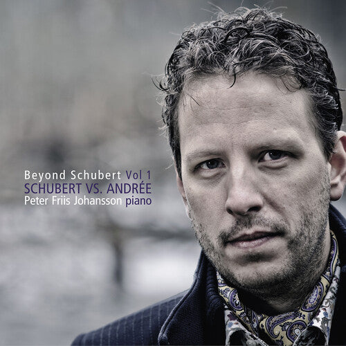 [PRE-ORDER] Peter Friis Johansson - Peter Friis Johansson: Beyond Schubert, Vol. 1 – Schubert vs. Andree (CD)