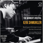 [PRE-ORDER] Ilya Shmukler - Concours Geza Anda 2024 - The Winner's Recital: Ilya Shmukler (CD)