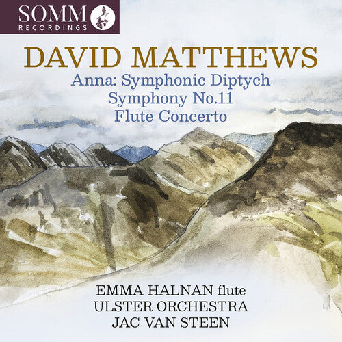 [PRE-ORDER] Emma Halnan - David Matthews: Anna: Symphonic Diptych; Symphony No. 11; Flute Concerto (CD)
