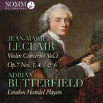 [PRE-ORDER] Adrian Butterfield - Jean-Marie Leclair: Violin Concertos, Vol. 1 - Op. 7, Nos. 1, 4, 5 & 6 (CD)