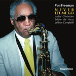 [PRE-ORDER] Von Freeman - Never Let Me Go (Vinyl)