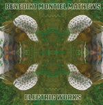 [PRE-ORDER] Benedikt Montiel Mathews - Electric Works (Vinyl)