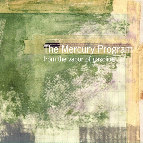 [PRE-ORDER] The Mercury Program - From the Vapor of Gasoline (Vinyl)
