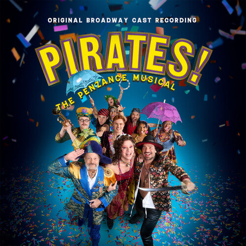 [PRE-ORDER] Gilbert & Sullivan - Pirates! The Penzance Musical (Original Broadway Cast Recording) (CD)