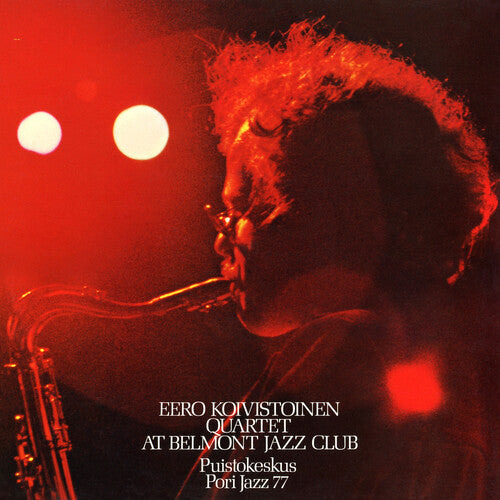 [PRE-ORDER] Eero Koivistoinen Quartet - At Belmont Jazz Club (CD)