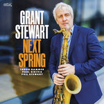[PRE-ORDER] Grant Stewart - Next Spring (CD)