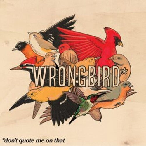 [PRE-ORDER] Wrongbird - don't quote me on that (CD)