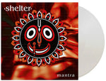 [PRE-ORDER] Shelter - Mantra - Limited 180-Gram White Colored Vinyl (Vinyl)