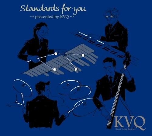 [PRE-ORDER] Kvq (Kaori Vibes Quartet) - Standards For You (Presented By KVQ) (CD)
