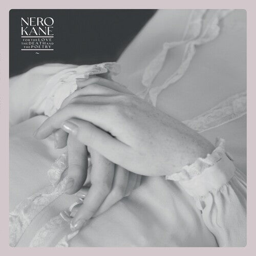 [PRE-ORDER] Nero Kane - For The Love, The Death And The Poetry (CD)