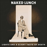 [PRE-ORDER] Naked Lunch - Lights (And A Slight Taste Of Death) (CD)