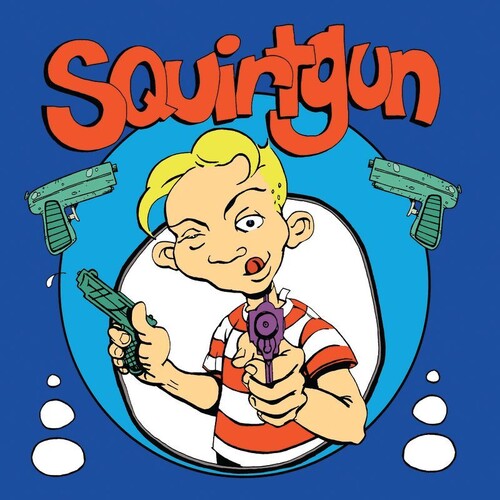 [PRE-ORDER] Squirtgun - Squirtgun (Vinyl)