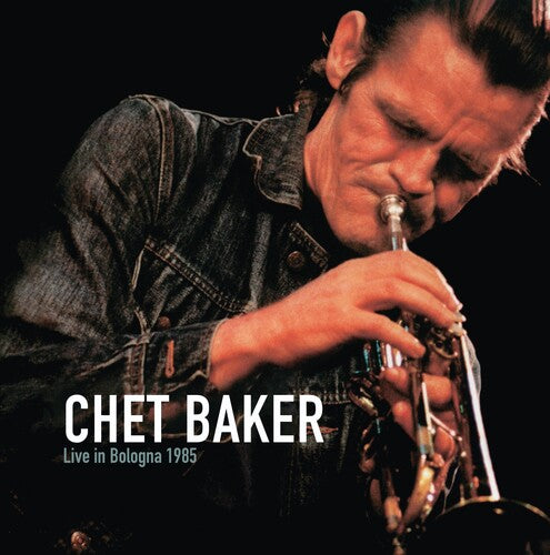 [PRE-ORDER] Chet Baker - Live in Bologna 1985 (CD)