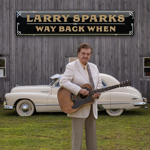 [PRE-ORDER] Larry Sparks - Way Back when (CD)