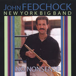 the album cover for John Fedchock - No Nonsense