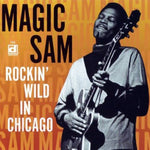 the album cover for Magic Sam - Rockin' Wild in Chicago