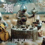 [PRE-ORDER] Murky Red - Long Time No See (CD)