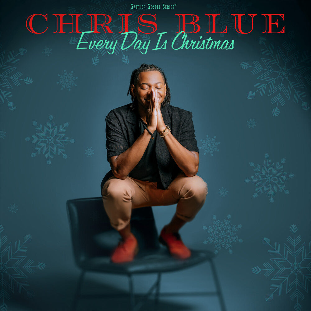 the album cover for Chris Blue - Everyday Is Christmas