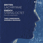 [PRE-ORDER] Tabea Zimmermann - Enescu: String Octet, Op. 7; Britten: Lachrymae, Op. 48a (CD)